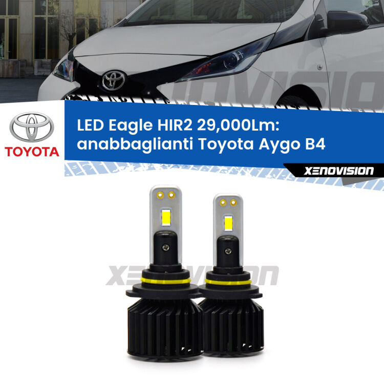 <strong>Kit anabbaglianti LED specifico per Toyota Aygo</strong> B4 2014 in poi. Lampade <strong>HIR2</strong> Canbus da 29.000Lumen di luminosità modello Eagle Xenovision.