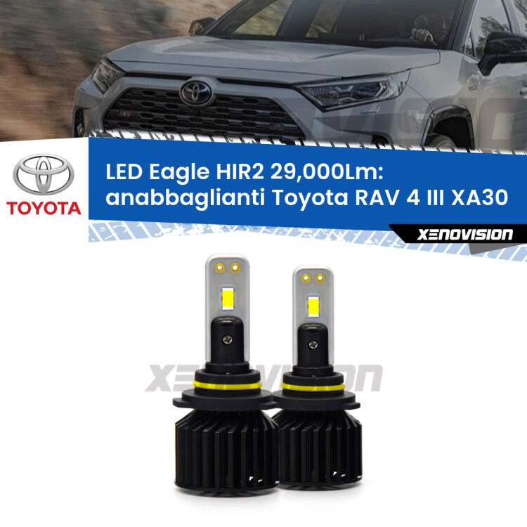 <strong>Kit anabbaglianti LED specifico per Toyota RAV 4 III</strong> XA30 fari lenticolari. Lampade <strong>HIR2</strong> Canbus da 29.000Lumen di luminosità modello Eagle Xenovision.