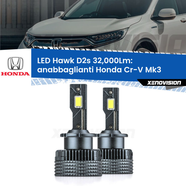 Anabbaglianti LED Honda Cr-V Mk3 2006 - 2010 - D2S/R 32,000Lm <strong>Kit anabbaglianti LED specifico per Honda Cr-V</strong> Mk3 2006 - 2010. Lampade <strong>D2S/D2R</strong> Canbus da 32.000Lumen di luminosità modello Hawk Xenovision.
