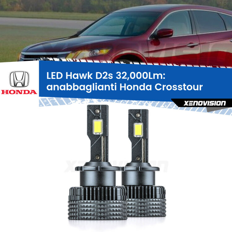 <strong>Kit anabbaglianti LED specifico per Honda Crosstour</strong>  2010 - 2015. Lampade <strong>D2S</strong> Canbus da 32.000Lumen di luminosità modello Hawk Xenovision.
