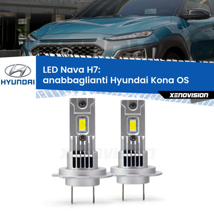 Anabbaglianti LED Hyundai Kona OS 2017 - 2022: H7 Nava <strong>Anabbaglianti LED no-spie per Hyundai Kona</strong> OS 2017 - 2022. Coppia lampade <strong>H7</strong> modello Nava canbus, raffreddate a ventola.