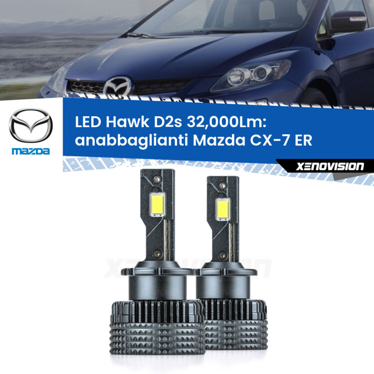 <strong>Kit anabbaglianti LED specifico per Mazda CX-7</strong> ER 2006 - 2014. Lampade <strong>D2S</strong> Canbus da 32.000Lumen di luminosità modello Hawk Xenovision.