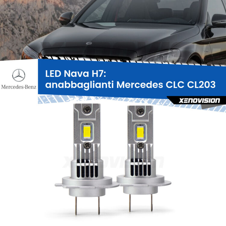 Anabbaglianti LED Mercedes CLC CL203 2008 - 2011: H7 Nava <strong>Anabbaglianti LED no-spie per Mercedes CLC</strong> CL203 2008 - 2011. Coppia lampade <strong>H7</strong> modello Nava canbus, raffreddate a ventola.