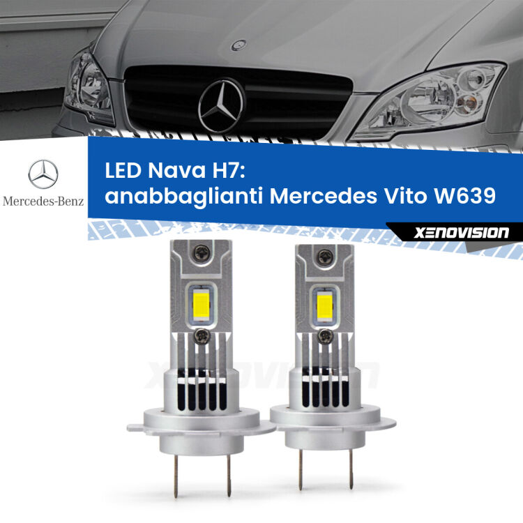 0 Anabbaglianti LED Mercedes Vito W639 2003 - 2012: H7 Nava <strong>Anabbaglianti LED no-spie per Mercedes Vito</strong> W639 2003 - 2012. Coppia lampade <strong>H7</strong> modello Nava canbus, raffreddate a ventola.