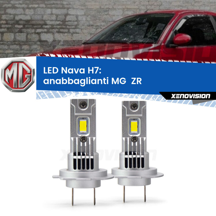 Anabbaglianti LED MG  ZR  2001 - 2005: H7 Nava <strong>Anabbaglianti LED no-spie per MG  ZR</strong>  2001 - 2005. Coppia lampade <strong>H7</strong> modello Nava canbus, raffreddate a ventola.