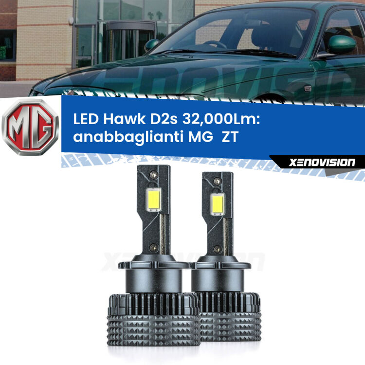 <strong>Kit anabbaglianti LED specifico per MG  ZT</strong>  2001 - 2005. Lampade <strong>D2S</strong> Canbus da 32.000Lumen di luminosità modello Hawk Xenovision.