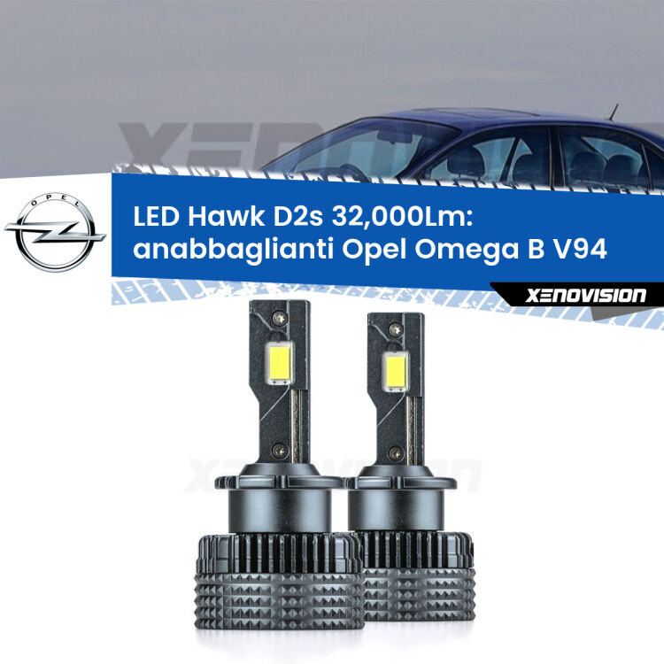 <strong>Kit anabbaglianti LED specifico per Opel Omega B</strong> V94 1994 - 2003. Lampade <strong>D2S</strong> Canbus da 32.000Lumen di luminosità modello Hawk Xenovision.