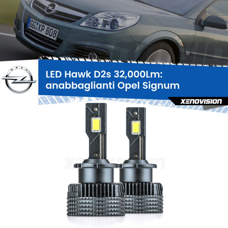 Anabbaglianti LED Opel Signum  2003 - 2005 - D2S/R 32,000Lm <strong>Kit anabbaglianti LED specifico per Opel Signum</strong>  2003 - 2005. Lampade <strong>D2S/D2R</strong> Canbus da 32.000Lumen di luminosità modello Hawk Xenovision.