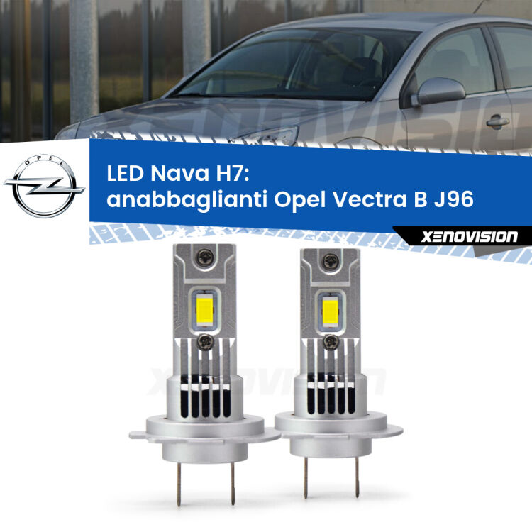 Anabbaglianti LED Opel Vectra B J96 1995 - 2002: H7 Nava <strong>Anabbaglianti LED no-spie per Opel Vectra B</strong> J96 1995 - 2002. Coppia lampade <strong>H7</strong> modello Nava canbus, raffreddate a ventola.