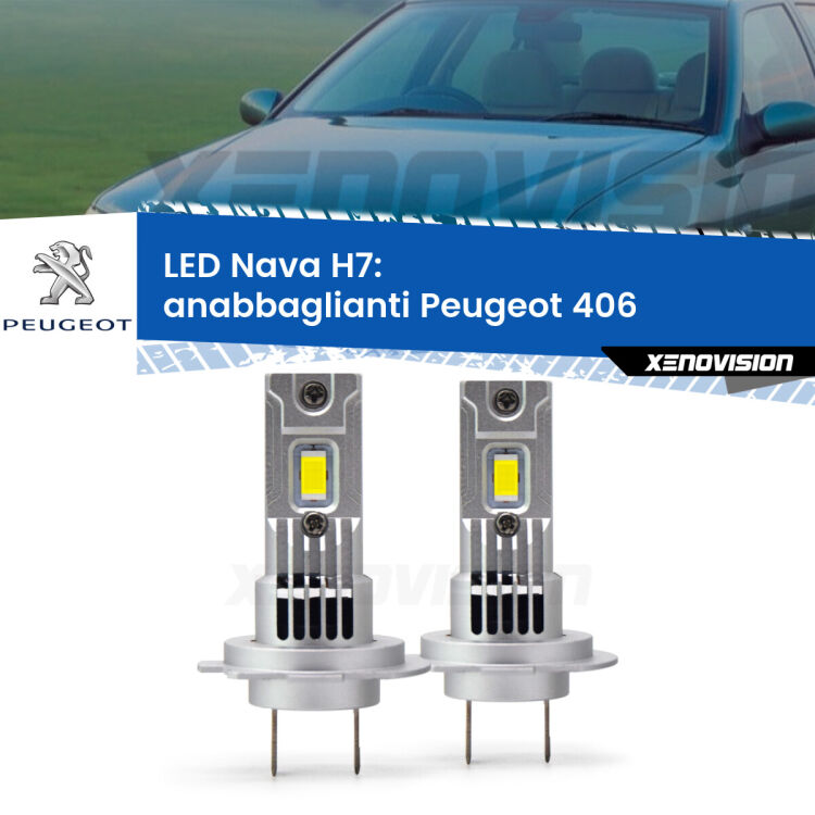 0 Anabbaglianti LED Peugeot 406 1995 - 2004: H7 Nava <strong>Anabbaglianti LED no-spie per Peugeot 406</strong> 1995 - 2004. Coppia lampade <strong>H7</strong> modello Nava canbus, raffreddate a ventola.