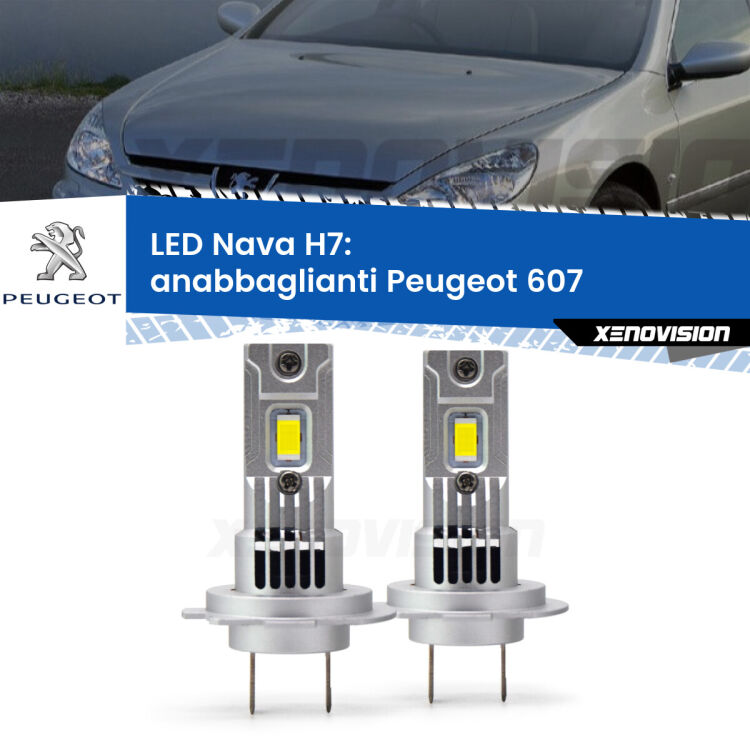 0 Anabbaglianti LED Peugeot 607 2000 - 2010: H7 Nava <strong>Anabbaglianti LED no-spie per Peugeot 607</strong> 2000 - 2010. Coppia lampade <strong>H7</strong> modello Nava canbus, raffreddate a ventola.
