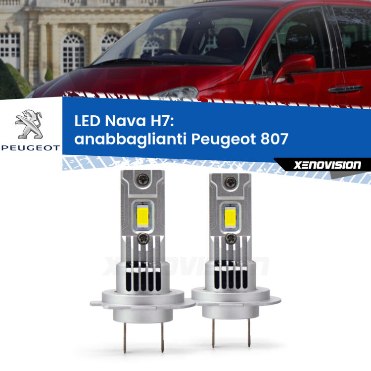 0 Anabbaglianti LED Peugeot 807 2002 - 2010: H7 Nava <strong>Anabbaglianti LED no-spie per Peugeot 807</strong> 2002 - 2010. Coppia lampade <strong>H7</strong> modello Nava canbus, raffreddate a ventola.