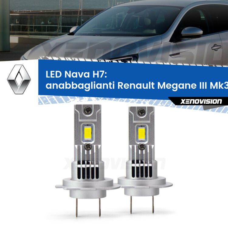 0 Anabbaglianti LED Renault Megane III Mk3 2008 - 2015: H7 Nava <strong>Anabbaglianti LED no-spie per Renault Megane III</strong> Mk3 2008 - 2015. Coppia lampade <strong>H7</strong> modello Nava canbus, raffreddate a ventola.