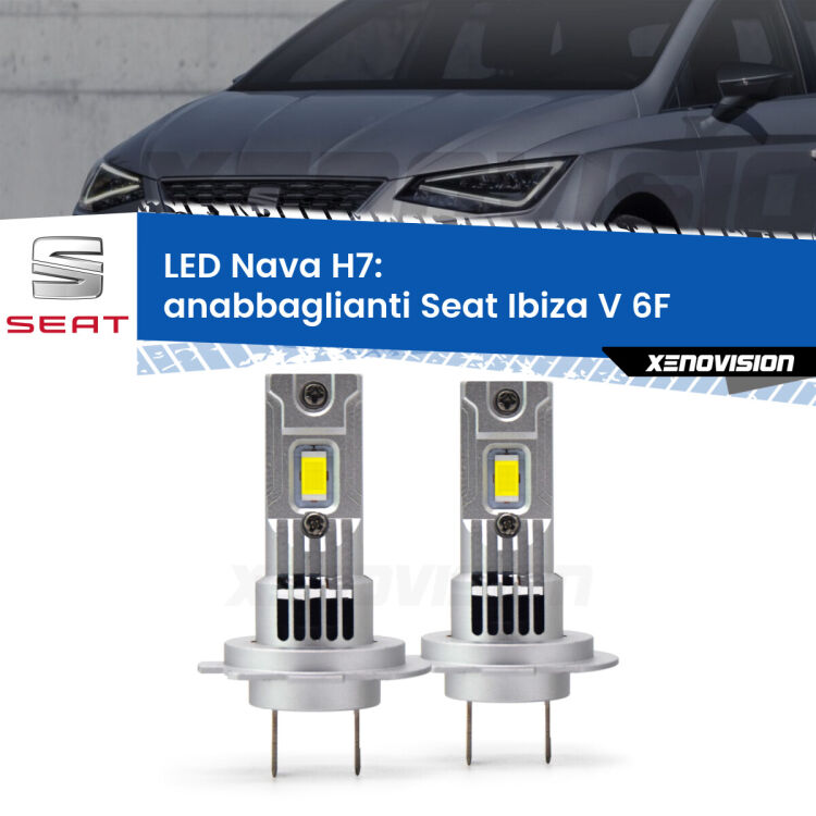 Anabbaglianti LED Seat Ibiza V 6F 2017 in poi: H7 Nava <strong>Anabbaglianti LED no-spie per Seat Ibiza V</strong> 6F 2017 in poi. Coppia lampade <strong>H7</strong> modello Nava canbus, raffreddate a ventola.