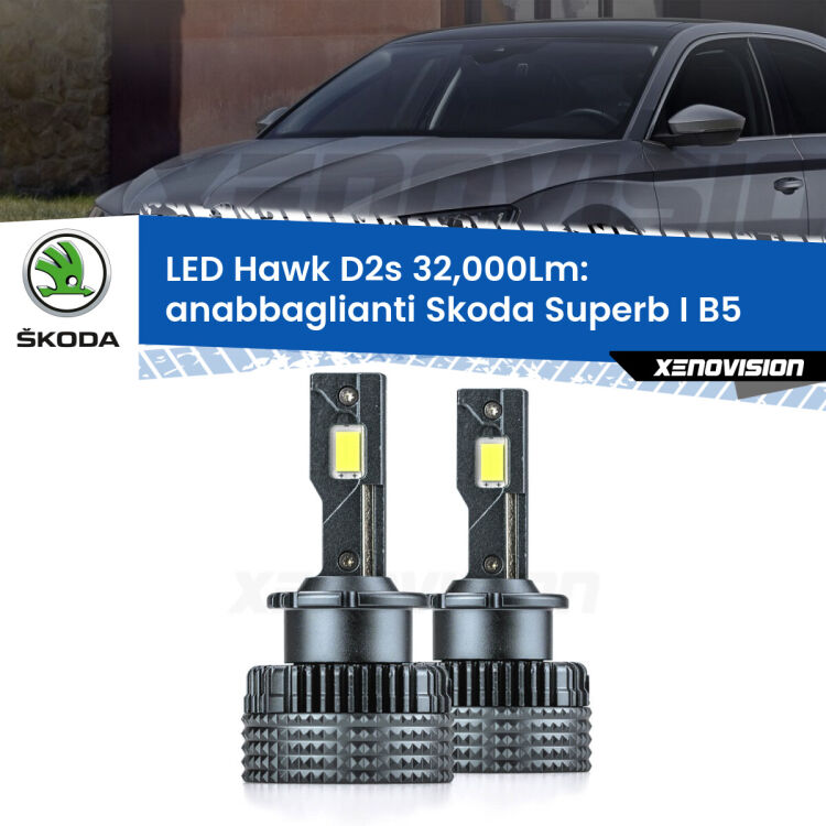 <strong>Kit anabbaglianti LED specifico per Skoda Superb I</strong> B5 2001 - 2008. Lampade <strong>D2S</strong> Canbus da 32.000Lumen di luminosità modello Hawk Xenovision.