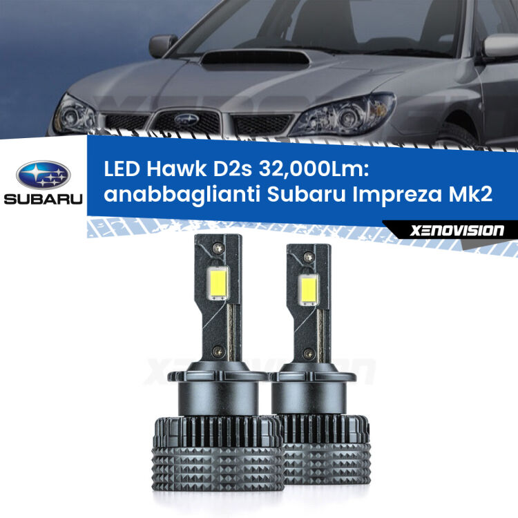 Anabbaglianti LED Subaru Impreza Mk2 2000 - 2006 - D2S/R 32,000Lm <strong>Kit anabbaglianti LED specifico per Subaru Impreza</strong> Mk2 2000 - 2006. Lampade <strong>D2S/D2R</strong> Canbus da 32.000Lumen di luminosità modello Hawk Xenovision.