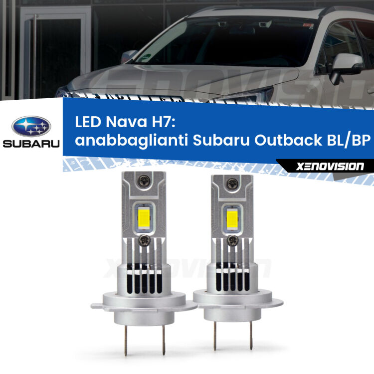 Anabbaglianti LED Subaru Outback BL/BP 2003 - 2009: H7 Nava <strong>Anabbaglianti LED no-spie per Subaru Outback</strong> BL/BP 2003 - 2009. Coppia lampade <strong>H7</strong> modello Nava canbus, raffreddate a ventola.