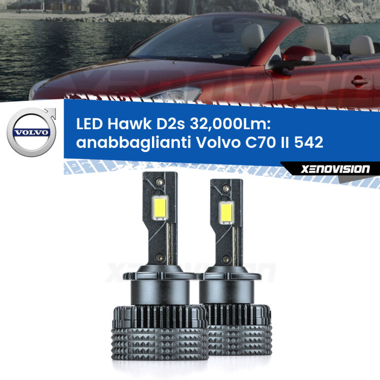 <strong>Kit anabbaglianti LED specifico per Volvo C70 II</strong> 542 2006 - 2009. Lampade <strong>D2S</strong> Canbus da 32.000Lumen di luminosità modello Hawk Xenovision.