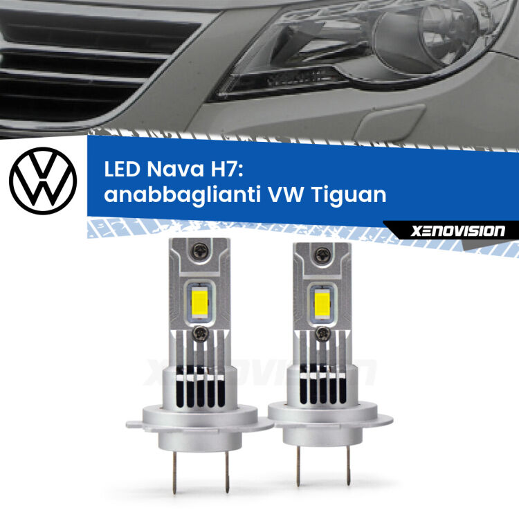 Anabbaglianti LED VW Tiguan  pre-restyling: H7 Nava <strong>Anabbaglianti LED no-spie per VW Tiguan</strong>  pre-restyling. Coppia lampade <strong>H7</strong> modello Nava canbus, raffreddate a ventola.
