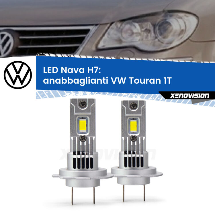 Anabbaglianti LED VW Touran 1T restyling: H7 Nava <strong>Anabbaglianti LED no-spie per VW Touran</strong> 1T restyling. Coppia lampade <strong>H7</strong> modello Nava canbus, raffreddate a ventola.