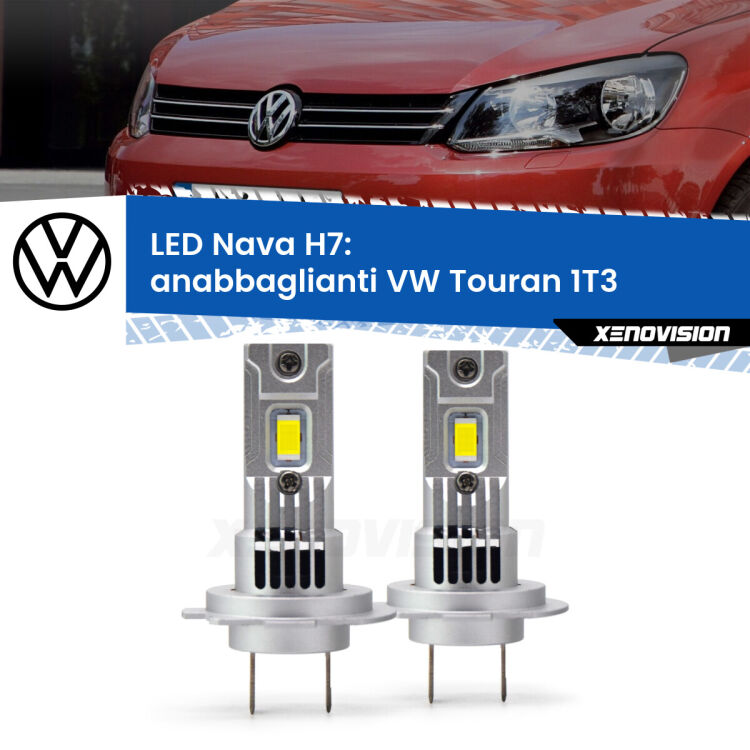 0 Anabbaglianti LED VW Touran 1T3 2010 - 2015: H7 Nava <strong>Anabbaglianti LED no-spie per VW Touran</strong> 1T3 2010 - 2015. Coppia lampade <strong>H7</strong> modello Nava canbus, raffreddate a ventola.