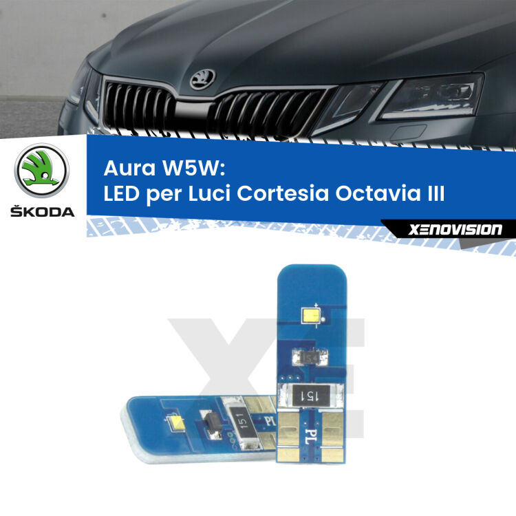 Aura W5W: LED per Luci Cortesia Octavia III (5E) 2012 -2018 FINE SERIE: NO GARANZIA