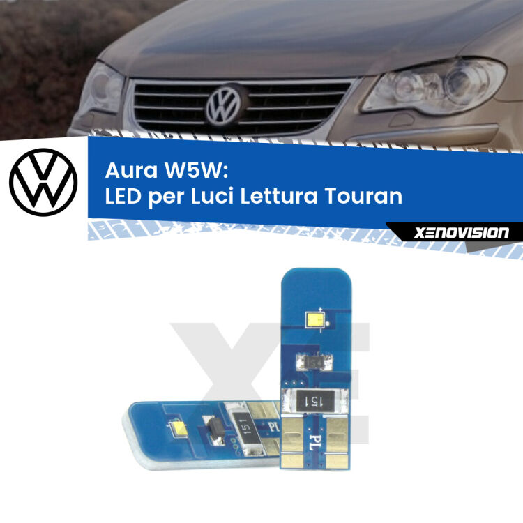0 Aura W5W: LED per Luci Lettura Touran (1T) 2003 -2009 FINE SERIE: NO GARANZIA