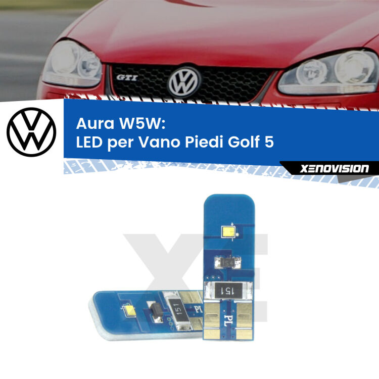 0 Aura W5W: LED per Vano Piedi Golf 5 2003 -2009 FINE SERIE: NO GARANZIA