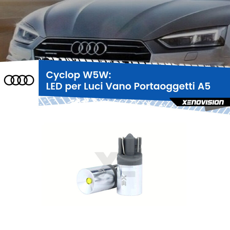 Cyclop W5W: LED per Luci Vano Portaoggetti A5 (F53) 2017 in poi FINE SERIE: NO GARANZIA