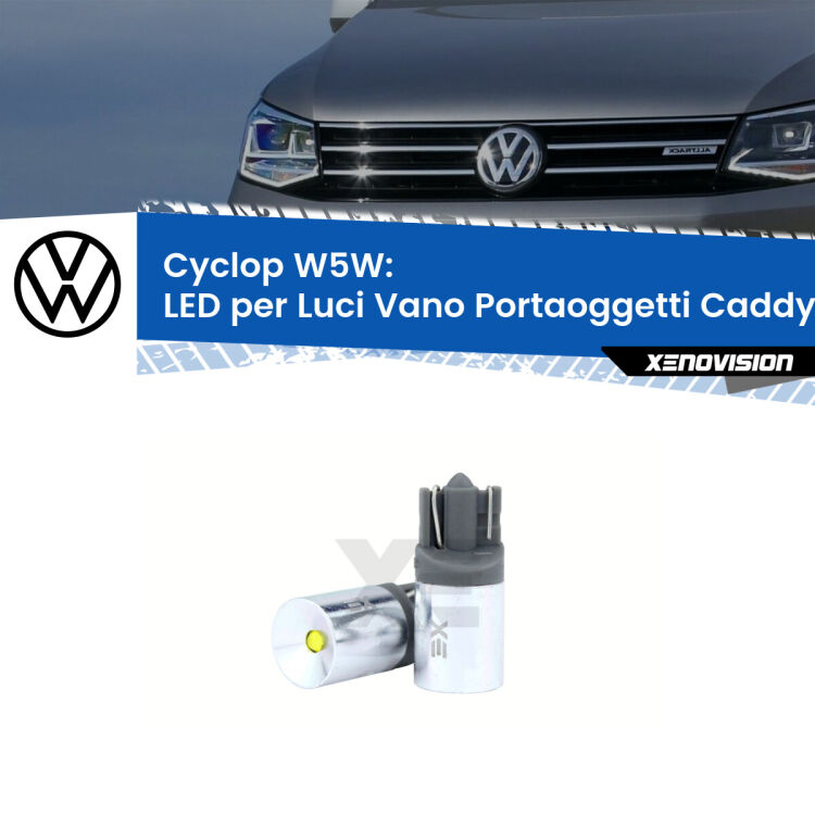 0 Cyclop W5W: LED per Luci Vano Portaoggetti Caddy IV 2015 -2020 FINE SERIE: NO GARANZIA