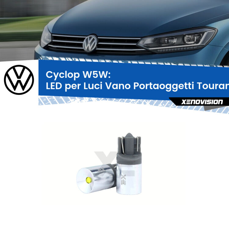 0 Cyclop W5W: LED per Luci Vano Portaoggetti Touran (5T) 2015 -2019 FINE SERIE: NO GARANZIA