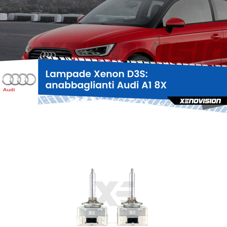 Le lampade Xenon di ricambio D3S Xenovision XT erogano più Lumen, durano di più e proiettano più lontano sui tuoi fari anabbaglianti Audi A1 8X 2010 - 2018