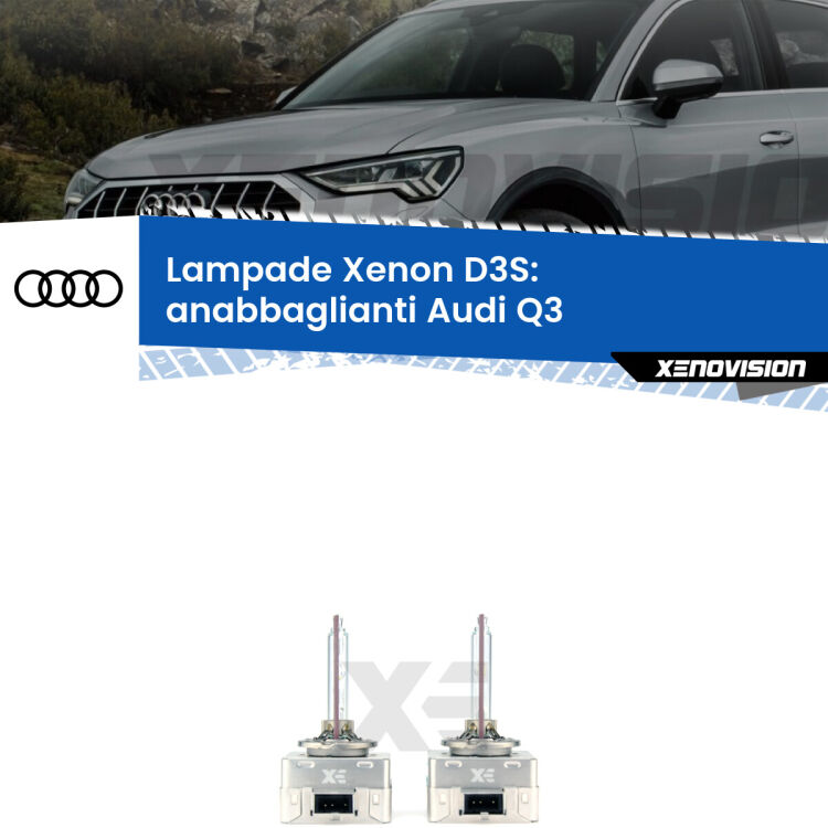 0 D3S: Lampade xenon di ricambio per Audi Q3 2011 - 2014 con impianto Xenon di serie Le lampade Xenon di ricambio D3S Xenovision XT erogano più Lumen, durano di più e proiettano più lontano sui tuoi fari anabbaglianti Audi Q3 2011 - 2014