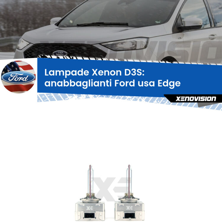 Le lampade Xenon di ricambio D3S Xenovision XT erogano più Lumen, durano di più e proiettano più lontano sui tuoi fari anabbaglianti Ford usa Edge  2015 - 2018