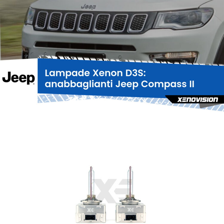 D3S: Lampade xenon di ricambio per Jeep Compass II LPR con impianto Xenon di serie Le lampade Xenon di ricambio D3S Xenovision XT erogano più Lumen, durano di più e proiettano più lontano sui tuoi fari anabbaglianti Jeep Compass II LPR
