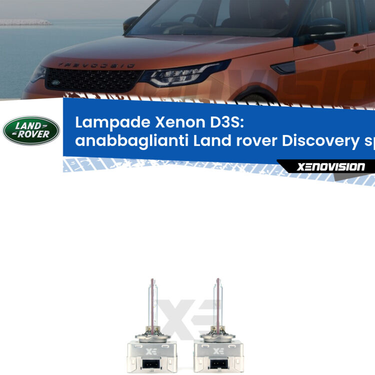 Le lampade Xenon di ricambio D3S Xenovision XT erogano più Lumen, durano di più e proiettano più lontano sui tuoi fari anabbaglianti Land rover Discovery sport L550 2014 in poi