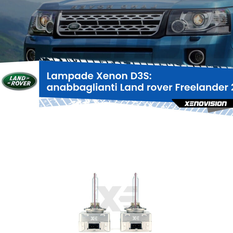 0 D3S: Lampade xenon di ricambio per Land rover Freelander 2 L359 2013 - 2014 con impianto Xenon di serie Le lampade Xenon di ricambio D3S Xenovision XT erogano più Lumen, durano di più e proiettano più lontano sui tuoi fari anabbaglianti Land rover Freelander 2 L359 2013 - 2014