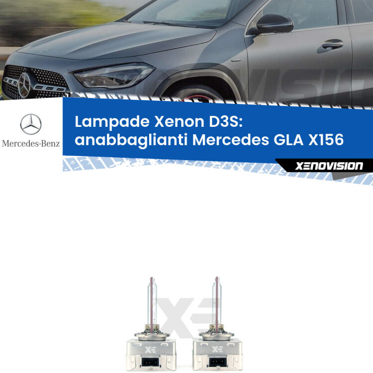 D3S: Lampade xenon di ricambio per Mercedes GLA X156 2013 in poi con impianto Xenon di serie Le lampade Xenon di ricambio D3S Xenovision XT erogano più Lumen, durano di più e proiettano più lontano sui tuoi fari anabbaglianti Mercedes GLA X156 2013 in poi