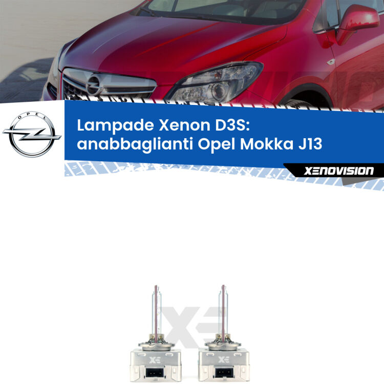 0 D3S: Lampade xenon di ricambio per Opel Mokka J13 2012 - 2019 con impianto Xenon di serie Le lampade Xenon di ricambio D3S Xenovision XT erogano più Lumen, durano di più e proiettano più lontano sui tuoi fari anabbaglianti Opel Mokka J13 2012 - 2019