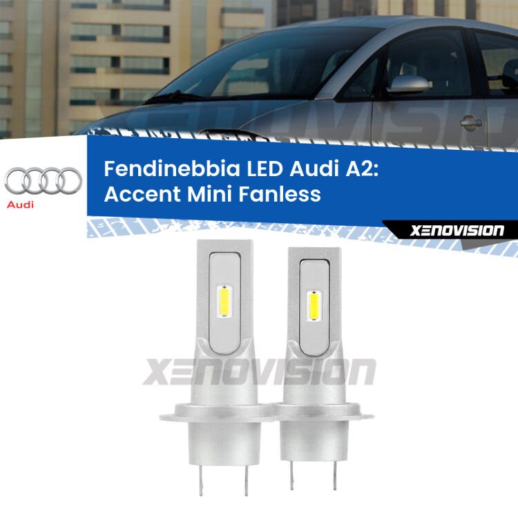 Lampade H7&nbsp;<strong>fendinebbia LED Audi A2&nbsp;</strong><strong>8Z</strong><strong>.</strong>&nbsp;Coppia lampade senza ventola e ultracompatte per installazioni in fari senza spazi.