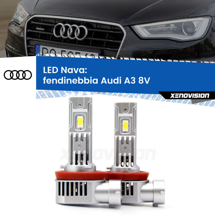 Fendinebbia LED Audi A3 8V 2013 - 2016: Nava 20,000Lm <strong>Fendinebbia LED no-spie per Audi A3</strong> 8V 2013 - 2016. Coppia lampade <strong>H11</strong>/H9/H8/H16(JP) modello Nava canbus, raffreddate a ventola.