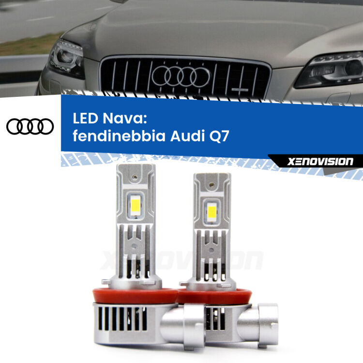 0 Fendinebbia LED Audi Q7  2010 - 2015: Nava 20,000Lm <strong>Fendinebbia LED no-spie per Audi Q7</strong>  2010 - 2015. Coppia lampade <strong>H11</strong>/H9/H8/H16(JP) modello Nava canbus, raffreddate a ventola.