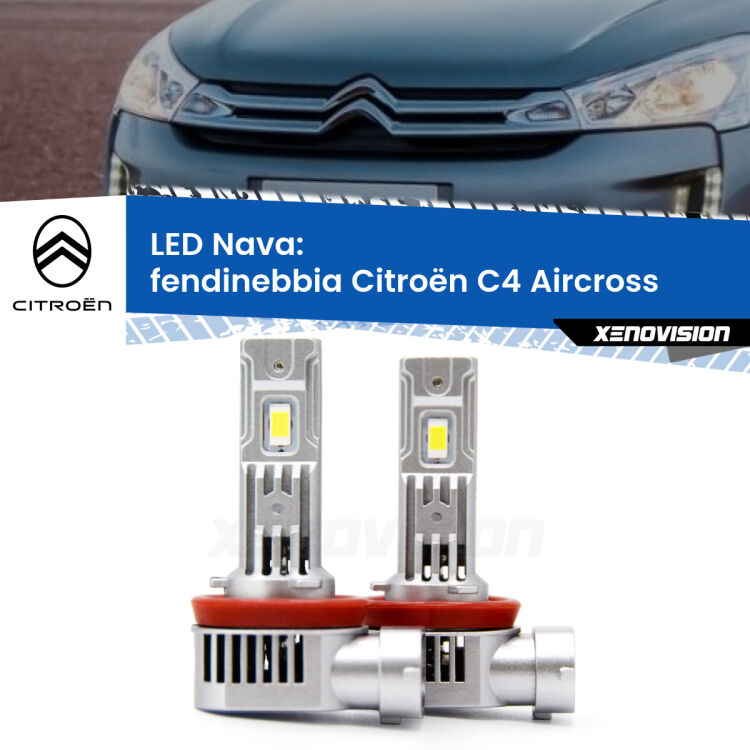 0 Fendinebbia LED Citroën C4 Aircross 2010 - 2018: Nava 20,000Lm <strong>Fendinebbia LED no-spie per Citroën C4 Aircross</strong> 2010 - 2018. Coppia lampade <strong>H11</strong>/H9/H8/H16(JP) modello Nava canbus, raffreddate a ventola.