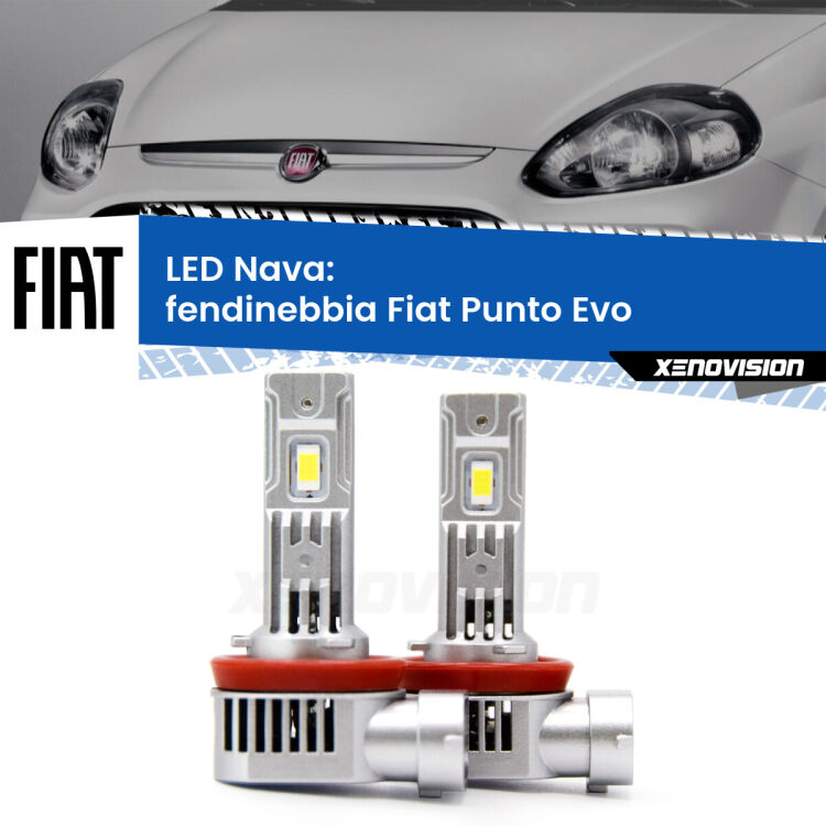 Fendinebbia LED Fiat Punto Evo  2009 - 2015: Nava 20,000Lm <strong>Fendinebbia LED no-spie per Fiat Punto Evo</strong>  2009 - 2015. Coppia lampade <strong>H11</strong>/H9/H8/H16(JP) modello Nava canbus, raffreddate a ventola.