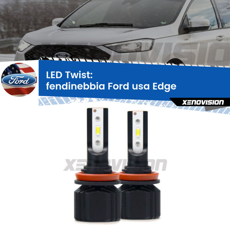 Fendinebbia LED Ford usa Edge 2015 - 2018: Twist 11,000Lm <strong>Kit fendinebbia LED</strong> per <strong>Ford usa Edge</strong> 2015 - 2018. Compatte, impermeabili, senza ventola: praticamente indistruttibili. Top Quality.