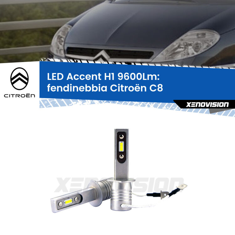 Fendinebbia LED H1 9600Lm per Citroën C8 2002 - 2010 <strong>Kit LED Fendinebbia per Citroën C8</strong> 2002 - 2010.</strong> Coppia lampade <strong>H1</strong> senza ventola e ultracompatte per installazioni in fari senza spazi.