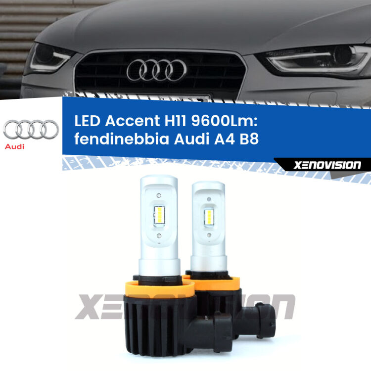 <strong>Kit LED Fendinebbia per Audi A4</strong> B8 2007 - 2015.</strong> Coppia lampade <strong>H11</strong> senza ventola e ultracompatte per installazioni in fari senza spazi.