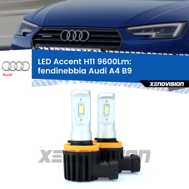 <strong>Kit LED Fendinebbia per Audi A4</strong> B9 2015 - 2019.</strong> Coppia lampade <strong>H11</strong> senza ventola e ultracompatte per installazioni in fari senza spazi.