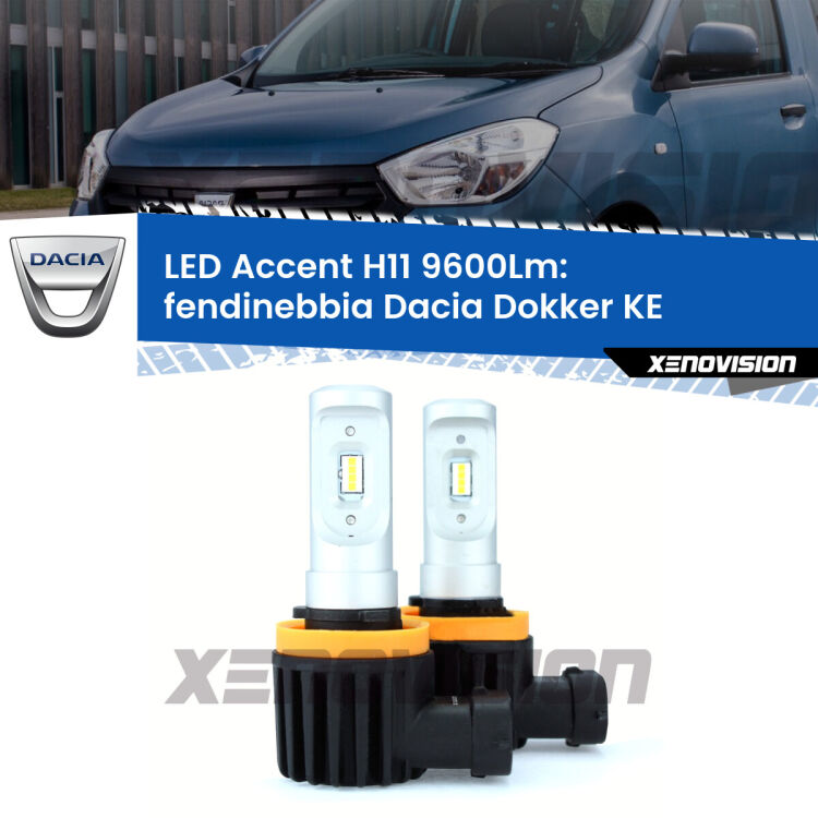 <strong>Kit LED Fendinebbia per Dacia Dokker</strong> KE 2012 in poi.</strong> Coppia lampade <strong>H11</strong> senza ventola e ultracompatte per installazioni in fari senza spazi.