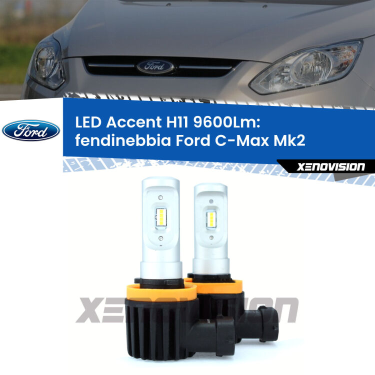 <strong>Kit LED Fendinebbia per Ford C-Max</strong> Mk2 2011 - 2019.</strong> Coppia lampade <strong>H11</strong> senza ventola e ultracompatte per installazioni in fari senza spazi.